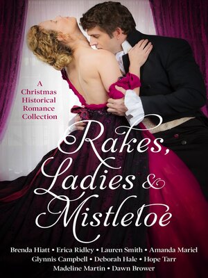 cover image of Rakes, Ladies & Mistletoe